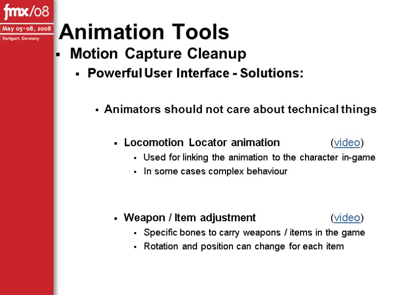 Motion Capture Cleanup Powerful User Interface - Solutions:  Animators should not care about